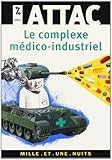 Le Complexe médico-industriel (Les Petits Libres (41)) (French Edition) by 