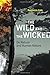 The Wild and the Wicked: On Nature and Human Nature (MIT Press)
