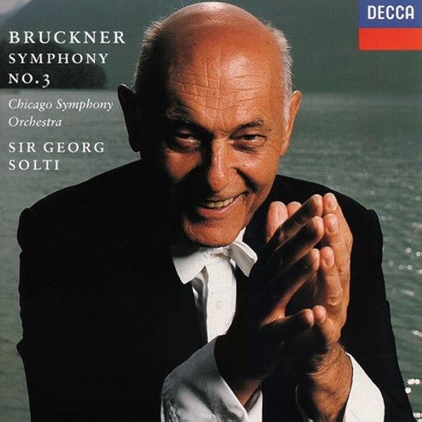 Anton Bruckner, Sir Georg Solti, Chicago Symphony - Bruckner