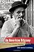An American Odyssey: The Life and Work of Romare Bearden by Mary Schmidt Campbell