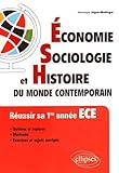 Économie Sociologie et Histoire du Monde Contemporain Réussir sa Première Année ECE by 