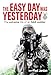 The Easy Day was Yesterday - The extreme life of an SAS soldier