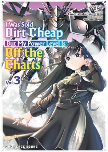 I Was Sold Dirt Cheap, But My Power Level Is Off the Charts Volume