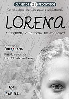 Livro Lorena: a pequena vendedora de fósforos (Clássicos recontados Livro 1)