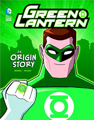 Green Lantern: An Origin Story (DC Super Heroes Origins)