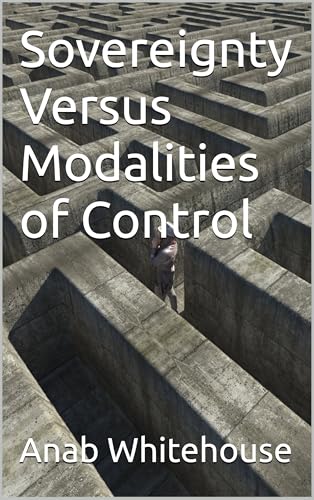 Sovereignty Versus Modalities of Control