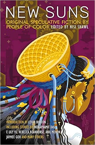 New Suns Original Speculative Fiction By People Of Color Roanhorse Rebecca Moreno Garcia Silvia Little Badger Darcie Buckell Tobias S Kang Minsoo Goh Jaymee Das Indrapramit Yu E Lily Lowachee Karin Alcala Kathleen