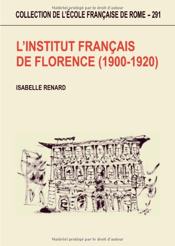 L' Institut français de Florence, 1900-1920
