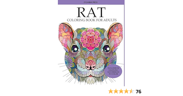 Download Amazon Com Rat Coloring Book For Adults Includes 30 Dazzling Rat Designs To Color 9781647900397 Dylanna Press Books