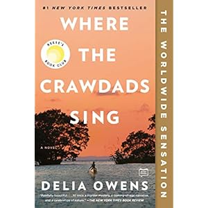 Where the Crawdads Sing: Reese’s Book Club (A Novel)