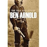 The True Exploits of Ben Arnold (Annotated)