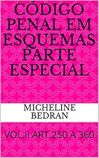 Livro CÓDIGO PENAL EM ESQUEMAS PARTE ESPECIAL: VOL.II ART.250 A 360