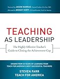 Teaching As Leadership: The Highly Effective Teacher's Guide to Closing the Achievement Gap cover