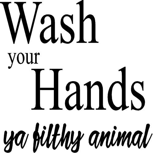 CreativeSignsnDesigns Wash Your Hands ya Filthy Animal- Vinyl Decal (Black, 12"x12")