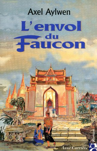 [Le faucon du Siam]: [02]: L'envol du faucon