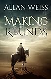 Making the Rounds by Allan Weiss