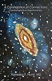 A Constellation of Connections: : Contemplative Relationships by Vanessa F. Hurst, Merlin T. Lee