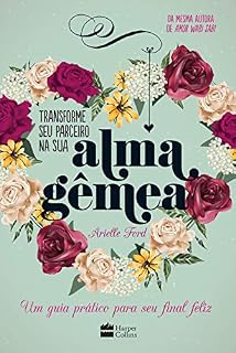 Livro Transforme seu parceiro na sua alma gêmea: Um guia prático para seu final feliz