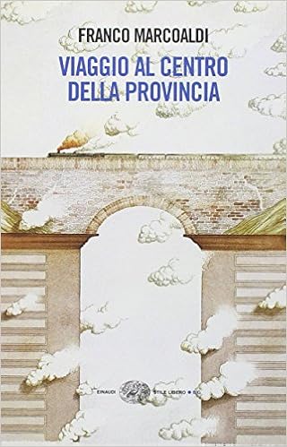 Franco Marcoaldi – Viaggio al centro della provincia (2014)