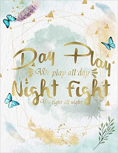 Notebook Quotes We Fight Day Play We Play All Day Night Fight We Fight All Night: Life Inspirational  Quotes Writing Journal / Notebook For Men & Women. Another Perfect Gift ...  Motivational Prompts & Saying. (Life