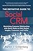 The Definitive Guide to Social CRM: Maximizing Customer Relationships with Social Media to Gain Market Insights, Customers, and Profits (FT Press Operations Management) - Book by Barton Goldenberg