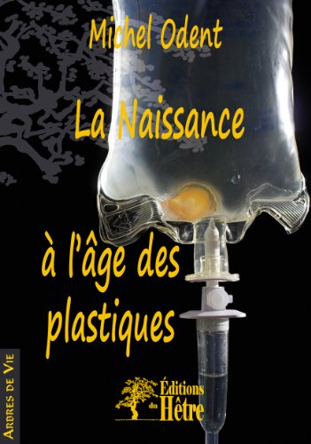 La  naissance à l'âge des plastiques