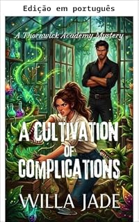 Livro Um cultivo de complicações (Mistérios da Academia Thornwick Livro 4)