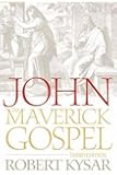 John, the Maverick Gospel, Third Edition
