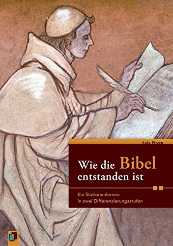 Wie Ist Die Bibel Entstanden Wie die Bibel entstanden ist: Ein Stationenlernen in zwei
