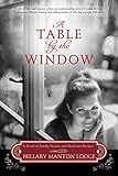 A Table by the Window: A Novel of Family Secrets and Heirloom Recipes (Two Blue Doors) by Hillary Manton Lodge