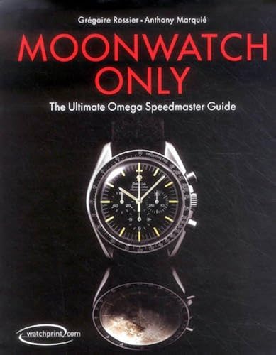Download Moonwatch Only: The Ultimate Omega Speedmaster Guide PDF