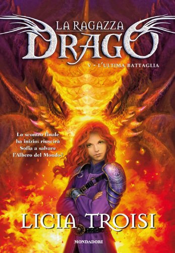 L'ultima battaglia. La ragazza drago vol. 5