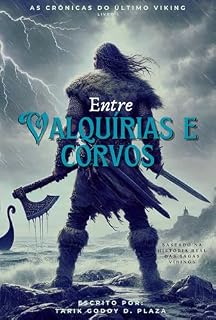 Livro Entre Valquírias e Corvos (As Crônicas do Último Viking Livro 1)