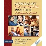 Generalist Social Work Practice An Empowering Approach 7th Edition Connecting Core Competencies Miley Karla Krogsrud O Melia Michael W Dubois Brenda L 9780205036516 Amazon Com Books