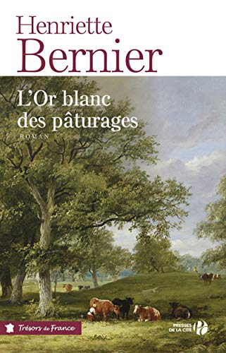 L'or blanc des pâturages by Henriette Bernier