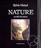 Nature : Au-delà du silence by 