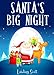 Books for Kids: Santa's Big Night (Christmas Books, Children's Christmas Books, Children's Books Ages 4-8, 9-12, Bedtime Stories)