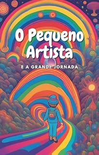 Livro O Pequeno Artista : e a grande jornada