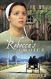 Rebecca's Choice (The Adams County Trilogy) by Jerry S. Eicher
