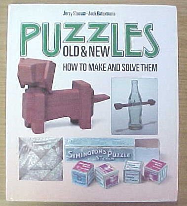 Puzzles Old and New: How to Make and Solve Them by Jerry Slocum, Jack Botermans, Carla Van Splunteren