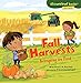 Fall Harvests: Bringing in Food (Cloverleaf Books ™ ― Fall's Here!)