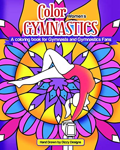 Color Women's Gymnastics: A Coloring Book for Gymnasts and Gymnastics Fans