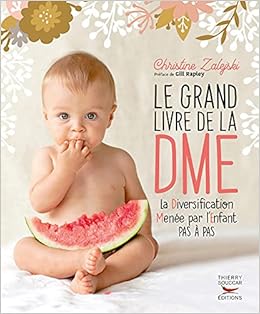 Le Grand Livre De La Dme Diversification Menee Par L Enfant Pas A Pas Zalejski Christine Rapley Gill Amazon Com Books Le Grand Livre De La Dme Diversification Menee Par L Enfant Pas A Pas Zalejski Christine Rapley Gill Amazon Com Books