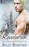 Revolution (Southwestern Shifters Series Book 7) by Bailey Bradford