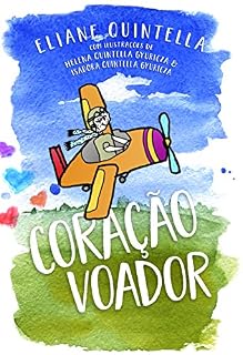 Livro Coração Voador: Para crianças de todas as idades até as bem velhinhas