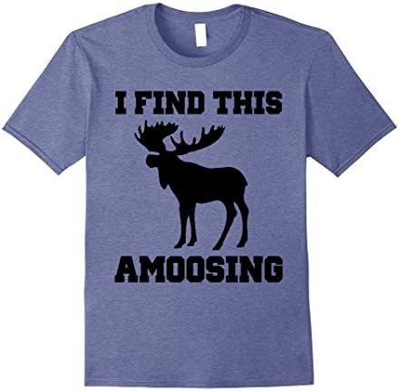 Mens I FIND THIS AMOOSING: Funny animal moose satire shirt Large Heather Blue