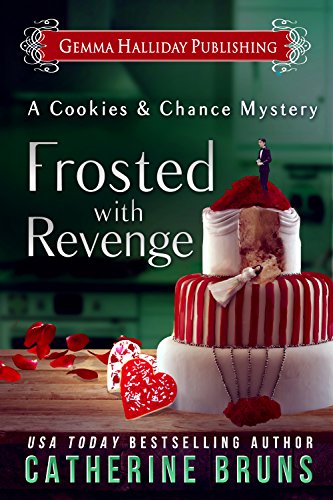Frosted With Revenge (Cookies &amp; Chance Mysteries Book 4) by [Bruns, Catherine]
