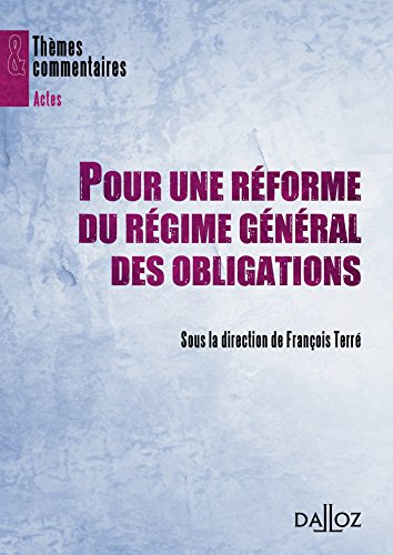 Pour une réforme du régime général des obligations