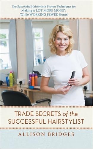 Trade Secrets Of The Successful Hairstylist The Successful