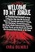 Welcome to My Jungle: An Unauthorized Account of How a Regular Guy Like Me Survived Years of Touring with Guns N' Roses, Pet Wallabies, Crazed Groupies, Axl Rose's Moth Exterminatio